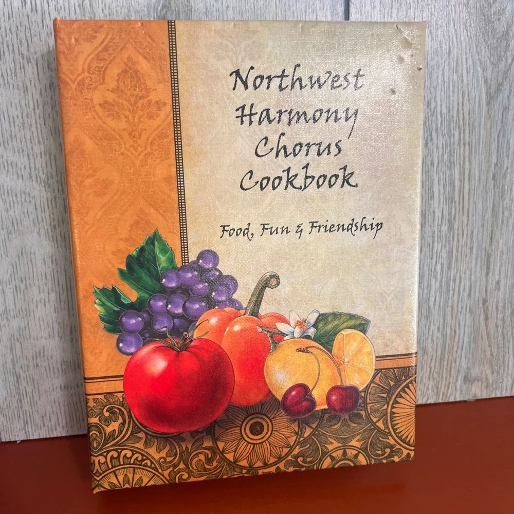 Northwest Harmony Chorus Cookbook Food Fun & Friendship 2011 Morris Press Binder